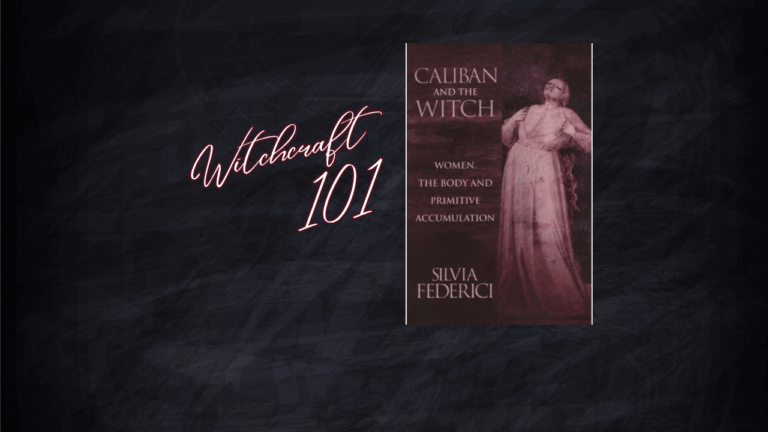 Liminal Library: Caliban and the Witch